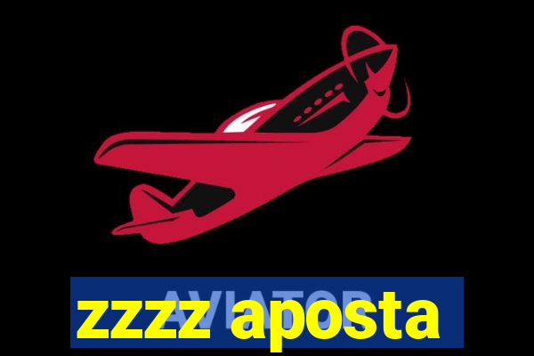 zzzz aposta